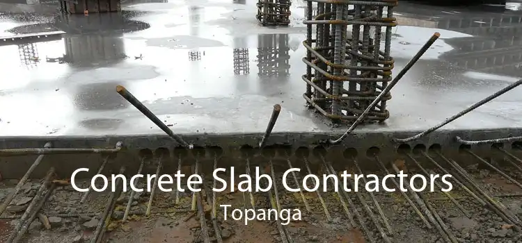 Concrete Slab Contractors Topanga